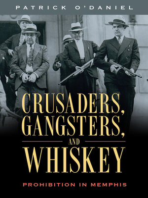 cover image of Crusaders, Gangsters, and Whiskey